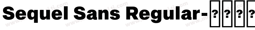 Sequel Sans Regular字体转换